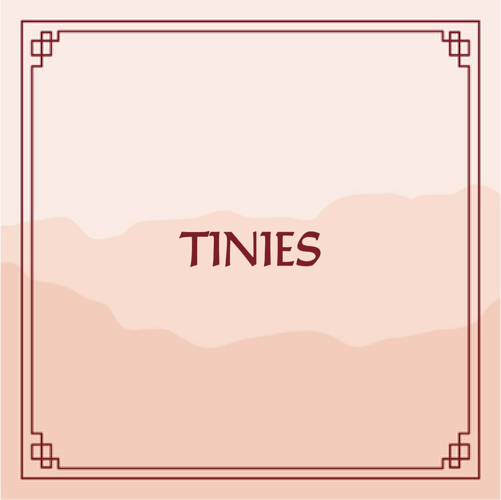 Tinies