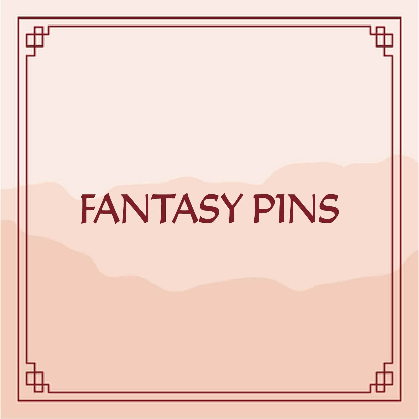 Fantasy Pins